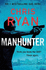 Manhunter: the Explosive Thriller From the No.1 Bestselling Sas Hero