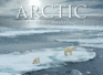 Arctic: Life Inside the Arctic Circle (Wonders of Our Planet)