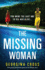 The Missing Woman: Utterly Gripping Psychological Suspense With Heart-Thumping Twists