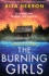 The Burning Girls: a Completely Gripping Crime Thriller Packed With Heart-Pounding Twists (Detective Ellie Reeves)