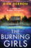 The Burning Girls: a Completely Gripping Crime Thriller Packed With Heart-Pounding Twists