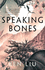 Speaking Bones >>>> a Superb Signed & Numbered Uk First Edition & First Printing Hardback 