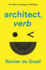 Architect, Verb. : the New Language of Building