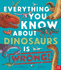 Everything You Know About Dinosaurs is Wrong!