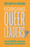 Forging Queer Leaders