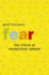 Fear: the Friend of Exceptional People: How to Turn Negative Attitudes in to Positive Outcomes