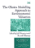 The Choice Modelling Approach to Environmental Evaluation (New Horizons in Environmental Economics Series)