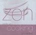 Zen (Philosophy) and the Art of Cooking