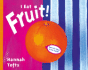 I Eat Fruit!