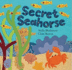 Secret Seahorse. Written By Stella Blackstone
