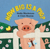 How Big is a Pig (Barefoot Board Book)