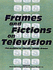 Frames and Fictions on Television: the Politics of Identity Within Drama