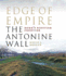 Edge of Empire: Scotland's Roman Frontier: the Antonine Wall