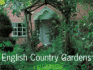 English Country Gardens (Country S. )
