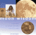 Moon Wisdom: Lunar Magic and Natural Mysteries