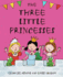 The Three Little Princesses (Early Reader)