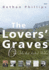 The Lovers Graves: Six True Stories That Shocked Wales
