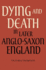 Dying and Death in Later Anglo-Saxon England