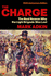 The Charge: the Real Reason Why the Light Brigade Was Lost