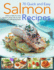 70 Quick and Easy Salmon Recipes: Delicious Ideas for Every Occasion, Shown Step By Step With 250 Photographs