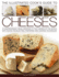 The Illustrated Cook's Guide to Cheeses: a Comprehensive Visual Identifier to Over 470 Cheeses of the World and How to Cook With Them, Shown in 280 Ph