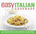 Easy Italian Cookbook: the Step-By-Step Guide to Deliciously Easy Italian Food at Home