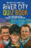 Completely Unofficial River City Quiz Book