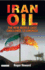 Iran Oil: the New Middle East Challenge to America