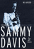 In Black and White: the Life of Sammy Davis Jr