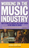 Working in the Music Industry: How to Find an Exciting and Varied Career in the World of Music