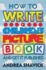 How to Write a Children's Picture Book and Get It Published, 2nd Edition