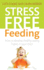 Stress Free Feeding: How to Develop Healthy Eating Habits in Your Child