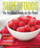 Superfoods: the Healthiest Foods on the Planet