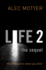 Life 2: the Sequel: What Happens When You Die?