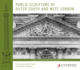 Public Sculpture of Outer South and West London (Public Sculpture of Britain Lup) (Volume 13)