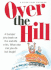 Over the Hill (Helen Exley Giftbooks)