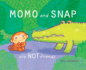 Momo and Snap Are Not Friends (Child's Play Library)