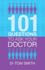 101 Questions to Ask Your Doctor