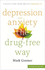 Depression and Anxiety the Drug-Free Way