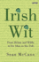 Irish Wit: From Behan & Wilde to Yer Man in the Pub