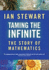 Taming the Infinite: the Story of Mathematics. Ian Stewart