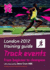 London 2012 Training Guide Athletics-Track Events