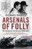 Arsenals of Folly-the Making of the Nuclear Arms Race