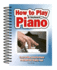 How to Play Piano & Keyboard: Easy-to-Use, Easy-to-Carry; Perfect for Every Age