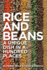 Rice and Beans: a Unique Dish in a Hundred Places