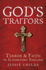 Gods Traitors: Terror and Faith in Elizabethan England