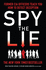 Spy the Lie: Former Cia Officers Teach You How to Detect Deception