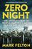 Zero Night: the Untold Story of the Second World War's Most Daring Great Escape