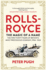 Rolls-Royce: the Magic of a Name: the First Forty Years of Britain? S Most Prestigious Company