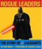 Rogue Leaders: the Story of Lucasarts. Written By Rob Smith